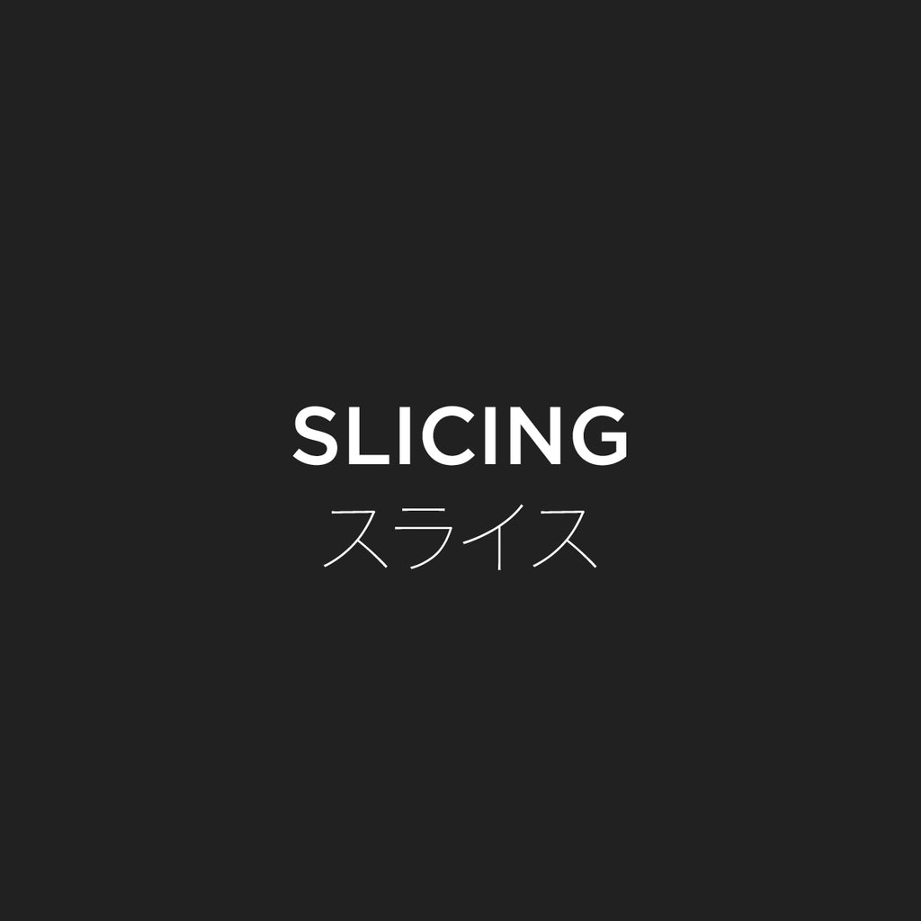 Slicing